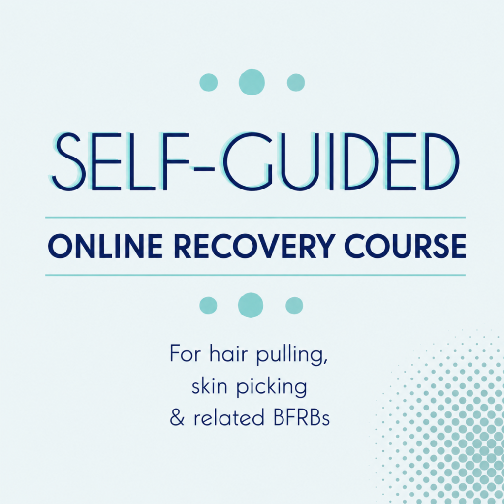 Self-guided online recovery course for trichotillomania, skin picking and related BFRBs